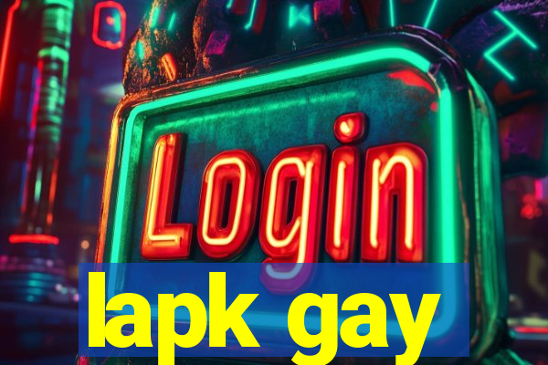 lapk gay